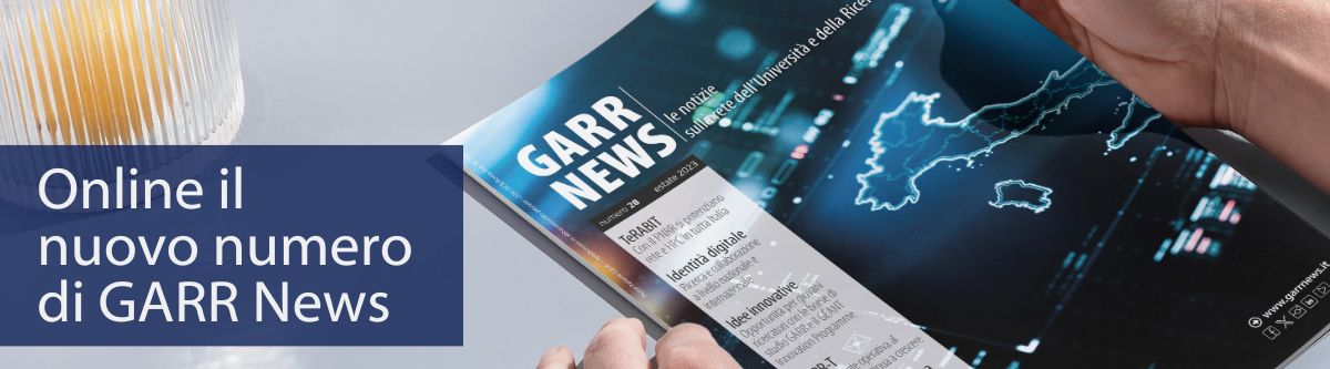 Il nuovo numero di GARR News è online!